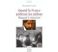 Quand la France préférait les taliban: Massoud in Memoriam
