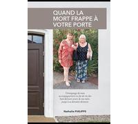 Quand la mort frappe à votre porte (Fin de vie)