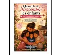 Quand la vie rassemble les enfants