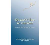 Quand l'âme se souvient: Des miroirs de vie aux portes de l'éternité