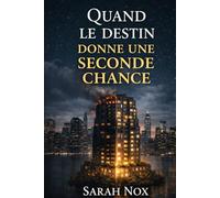 Quand le destin donne une seconde chance...: Tome 2 (Quand le destin en a décidé autrement...)