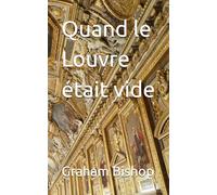 Quand le Louvre était vide