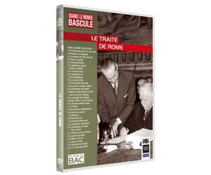 Quand le monde bascule : Le traité de Rome