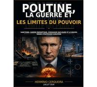 QUAND LE POUVOIR S'AFFAIBLIT - La Russie de Poutine, la guerre en Ukraine et le risque d'escalade nucléaire: Sanctions, guerre énergétique, dissuasion ... (Hermínio Cerqueira - Mes Bouquins)