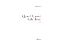 Quand le soleil était chaud