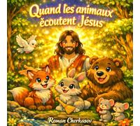 Quand les animaux écoutent Jésus