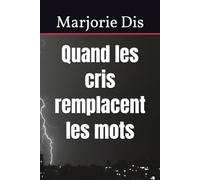 Quand les cris remplacent les mots