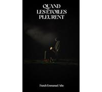 Quand les étoiles pleurent