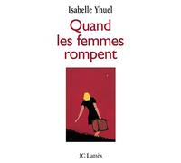 Quand les femmes rompent