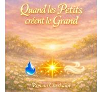 Quand les Petits créent le Grand