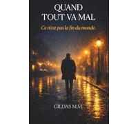 QUAND TOUT VA MAL: Ce n'est pas la fin du monde