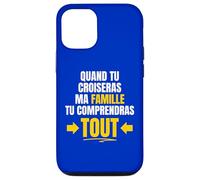 Quand Tu Croiseras Ma Famille Tu Comprendras TOUT Case for iPhone 12/12 Pro