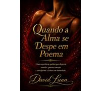 Quando a Alma se Despe em Poema