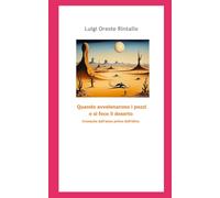 Quando avvelenarono i pozzi e si fece il deserto: Cronache dall'anno primo dell'Ulivo