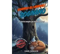 Quando gli animali sognano: 15+ storie semplici per dormire sereni