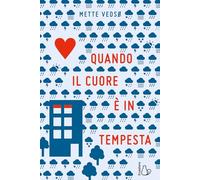 Quando il cuore è in tempesta. Ediz. illustrata (Il Castoro bambini)