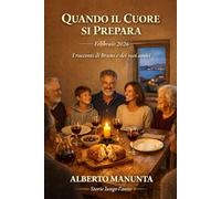 QUANDO IL CUORE SI PREPARA: Febbraio 2026