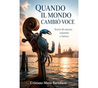 QUANDO IL MONDO CAMBIÒ VOCE
