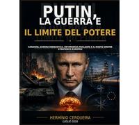 QUANDO IL POTERE SI INDEBOLISCE - La Russia di Putin, la guerra in Ucraina e il rischio di un'escalation nucleare: Sanzioni, guerra energetica, ... (Hermínio Cerqueira - Mis libros, como autor)