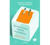 Quando il sesso diventa un problema. Terapia strategica dei problemi sessuali
