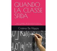 QUANDO LA CLASSE SFIDA: GUIDA AL DISTURBO OPPOSITIVO PROVOCATORIO per insegnanti della scuola secondaria di primo e secondo grado (Guide per insegnanti)