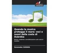 Quando la musica protegge il mare: voci e suoni dalla costa di Dubréka