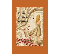 Quando o amor não esquece (A morte caminha ao meu lado)