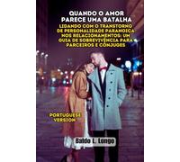 Quando o Amor Parece uma Batalha: Lidando com o Transtorno de Personalidade Paranoica nos Relacionamentos: Um Guia de Sobrevivência para Parceiros e ... L. Longo Paranoid Personality Disorder)