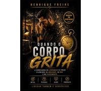 QUANDO O CORPO GRITA: A sobrecarga da liderança e o preço silencioso da ansiedade, da dor e do esgotamento.