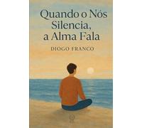 Quando o Nós Silencia, a Alma Fala