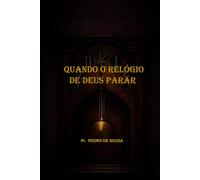 QUANDO O RELÓGIO DE DEUS PARAR, ESCATOLOGIA, TEMPO E MISERICÓRDIA: Entre dois Tempos: chronos e Kairos.