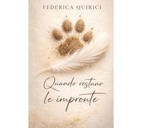 Quando restano le impronte: Il dolore è il prezzo dell’amore. Ma l’amore resta