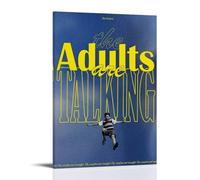 QUANHAIUSUU The Adults Are Talking Poster Posters Canvas Cover Wall Art Print Aesthetic Poster for Living Room Bedroom Office Decor Creative Art Gift 20x30inch(50x75cm) Frame-style-34