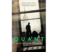 Quant : ‘Breathtakingly readable, recalls Donna Tartt at her best’ Stephen King