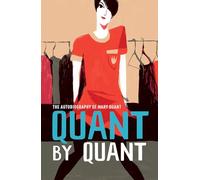 Quant by Quant: The Autobiography of Mary Quant (V&A Fashion Perspectives)
