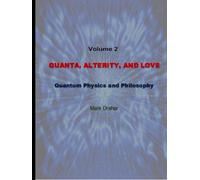 Quanta, Alterity, and Love: Quantum Physics and Philosophy