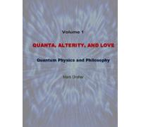 Quanta, Alterity, and Love: Quantum Physics and Philosophy
