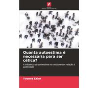 Quanta autoestima é necessária para ser cético?: A influência da autoestima no ceticismo em relação à publicidade