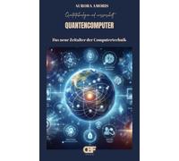 Quantencomputer: Das neue Zeitalter der Computertechnik