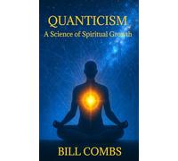 Quanticism: A Science of Spiritual Growth