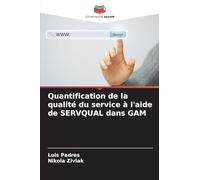 Quantification de la qualité du service à l'aide de SERVQUAL dans GAM