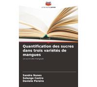 Quantification des sucres dans trois variétés de mangues: Le sucre des mangues