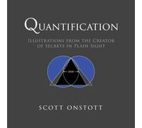 Quantification: Illustrations from the Creator of Secrets In Plain Sight