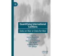 Quantifying International Conflicts: Data on War or Data for War