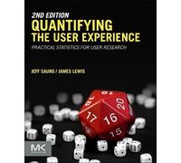 Quantifying the User Experience by Jeff Sauro, James R Lewis - 9780128023082