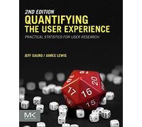 Quantifying the User Experience: Practical Statistics for User Research by Jeff