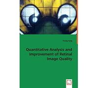 Quantitative Analysis and Improvement of Retinal Image Quality