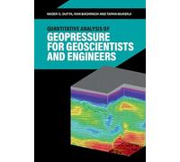 Quantitative Analysis of Geopressure for Geoscientists and Engineers