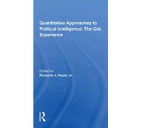 Quantitative Approaches To Political Intelligence: The Cia Experience