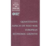 Quantitative Aspects of Post-War European Economic Growth